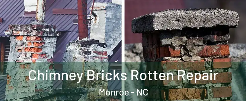  Chimney Bricks Rotten Repair Monroe - NC