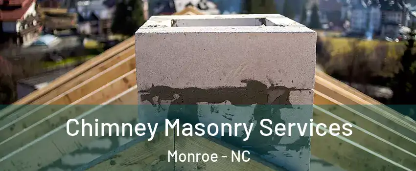  Chimney Masonry Services Monroe - NC