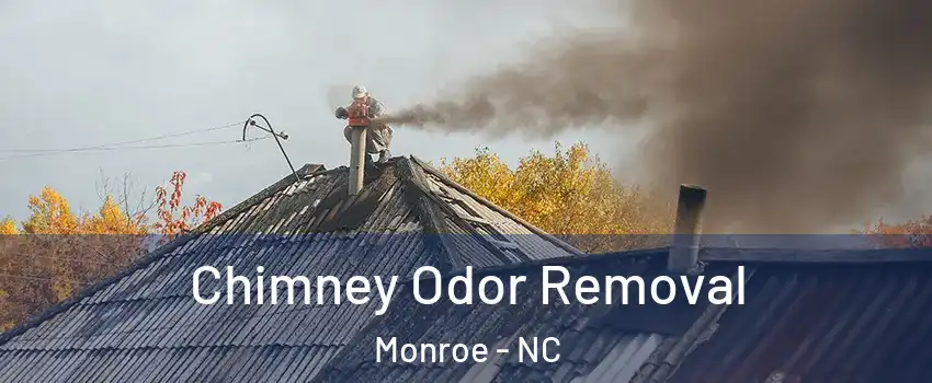  Chimney Odor Removal Monroe - NC