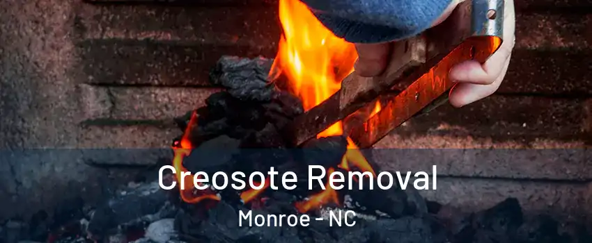  Creosote Removal Monroe - NC