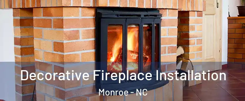 Decorative Fireplace Installation Monroe - NC