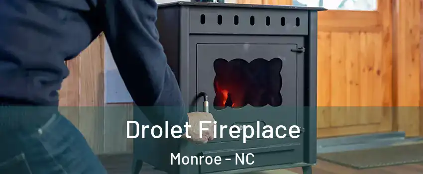  Drolet Fireplace Monroe - NC