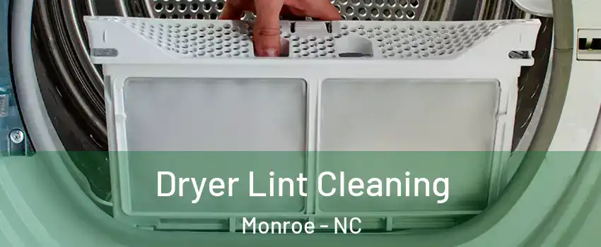  Dryer Lint Cleaning Monroe - NC