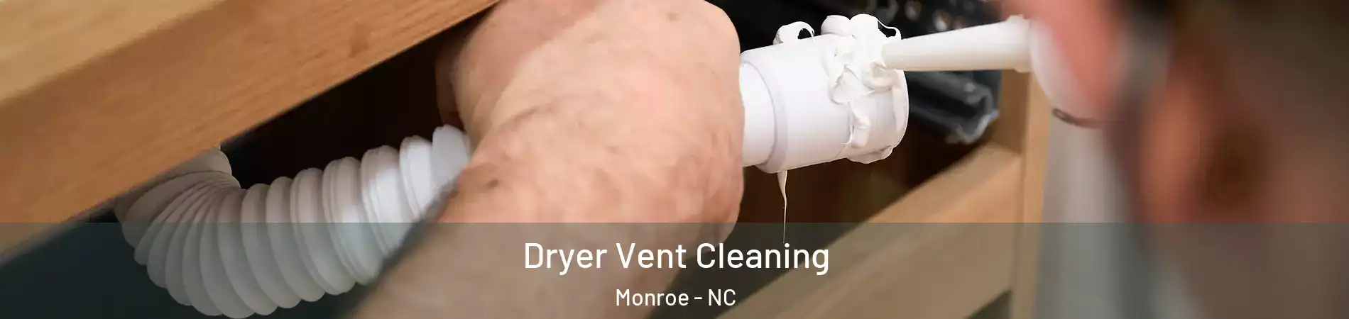  Dryer Vent Cleaning Monroe - NC