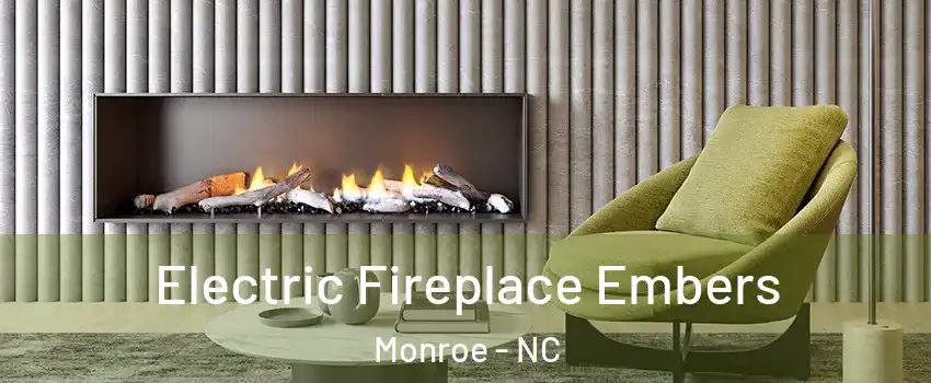  Electric Fireplace Embers Monroe - NC