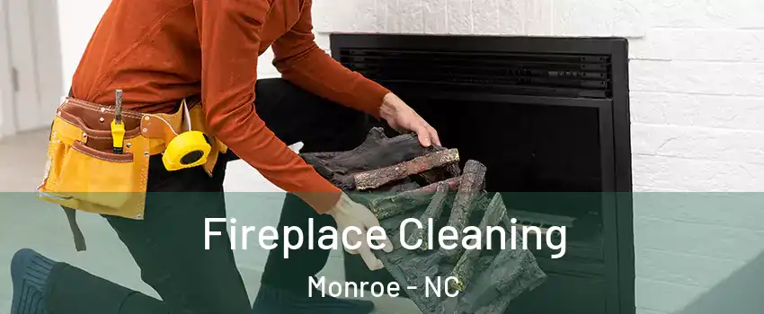  Fireplace Cleaning Monroe - NC