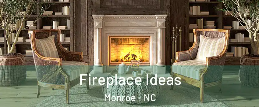  Fireplace Ideas Monroe - NC
