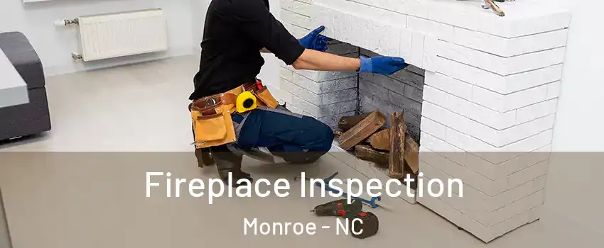  Fireplace Inspection Monroe - NC