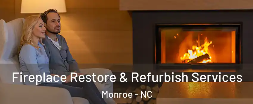  Fireplace Restore & Refurbish Services Monroe - NC