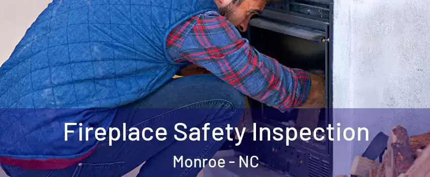  Fireplace Safety Inspection Monroe - NC