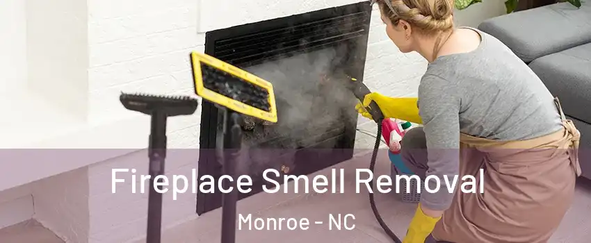  Fireplace Smell Removal Monroe - NC