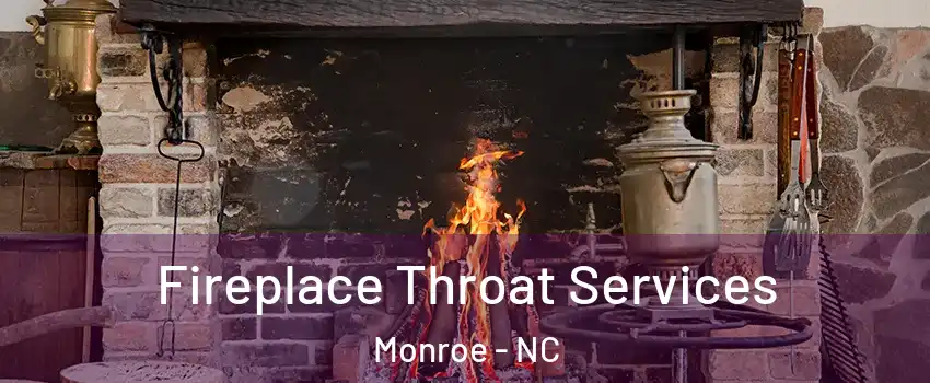  Fireplace Throat Services Monroe - NC