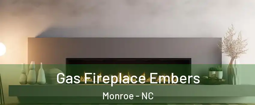  Gas Fireplace Embers Monroe - NC