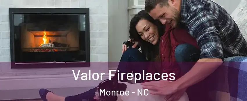  Valor Fireplaces Monroe - NC