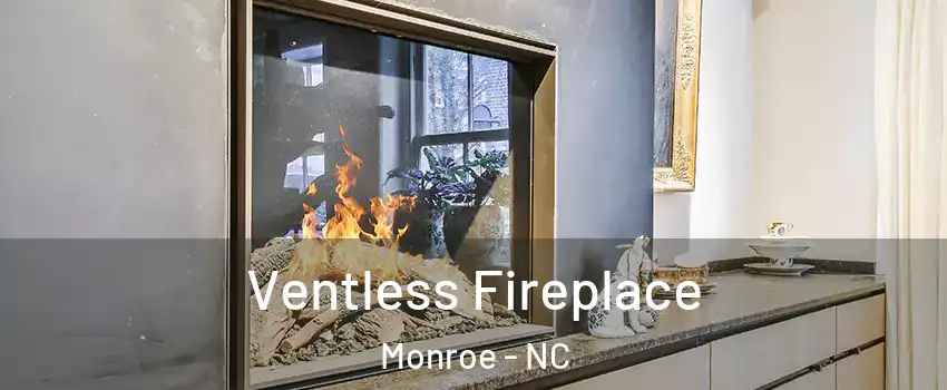  Ventless Fireplace Monroe - NC