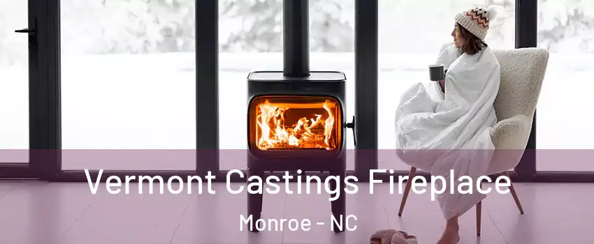  Vermont Castings Fireplace Monroe - NC